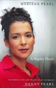 A Mighty Heart : the Brave Life and Death of My Husband Danny Pearl by Mariane Pearl