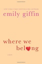 Where We Belong by Emily Giffin