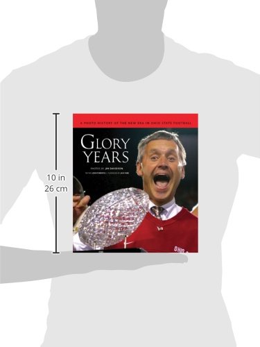Glory Years : a Photo History of the New Era in Ohio State Football