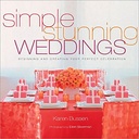Simple Stunning Weddings by Karen Bussen