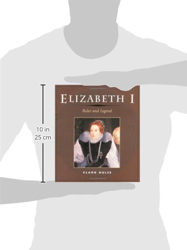 Elizabeth I: Ruler and Legend