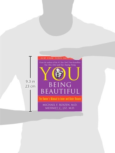 You : Being Beautiful - the Owner's Manual to Inner and Outer Beauty by Michael F., Oz, Mehmet C. Roizen