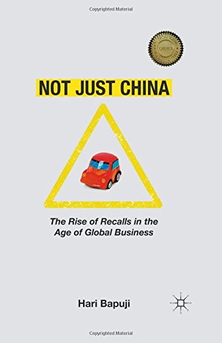 Not Just China the Rise of Recalls in the Age of Global Business