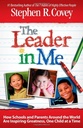 The Leader in Me How Schools and Parents Around the World Are Inspirin