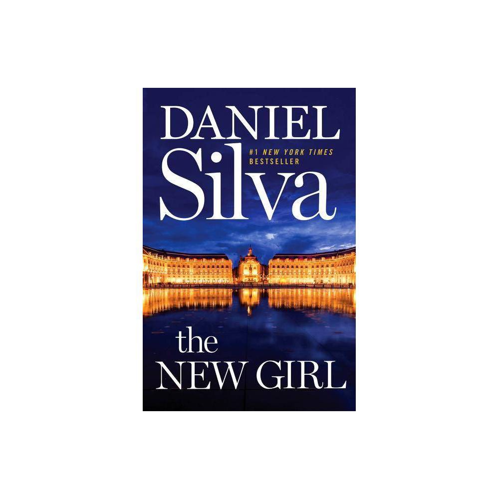 The New Girl : a Novel by Daniel Silva