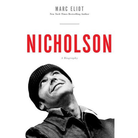 Nicholson : a Biography by Marc Eliot