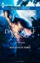 Dark Wolf Rising by Rhyannon Byrd