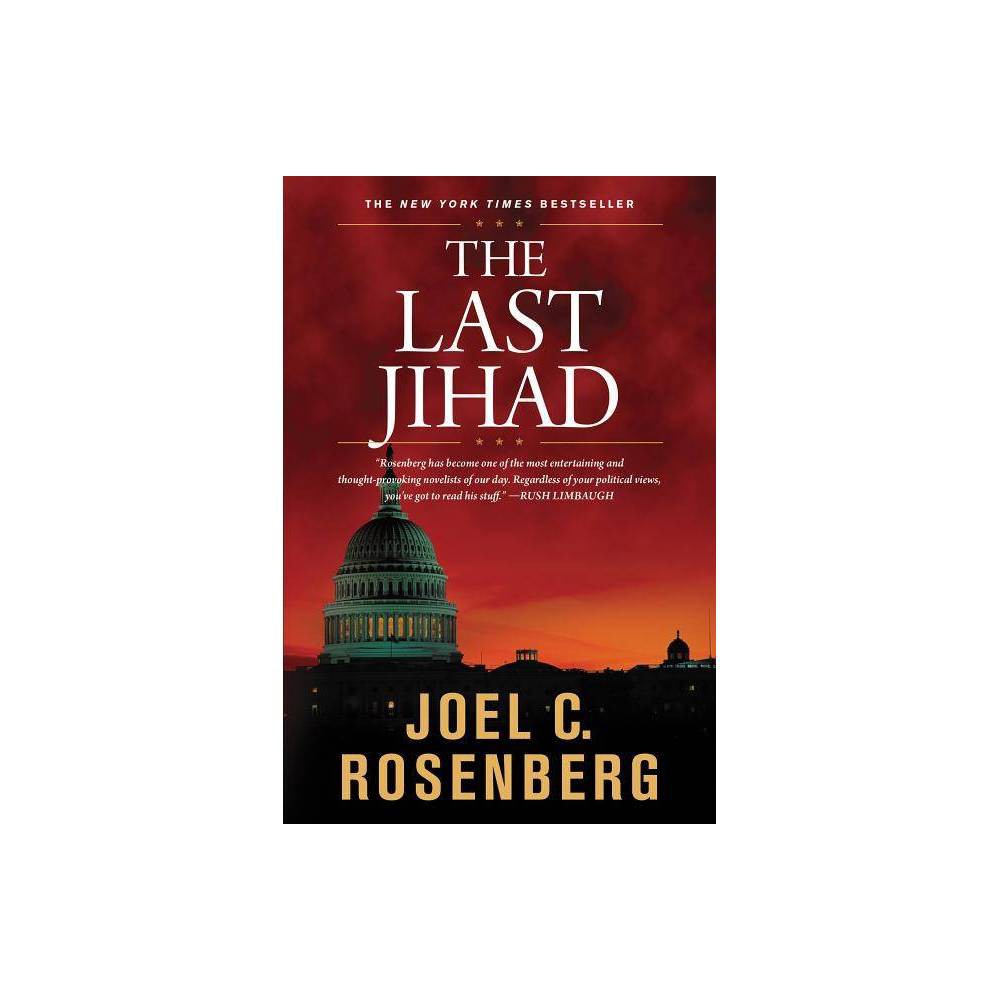The Last Jihad, by Joel C. Rosenberg
