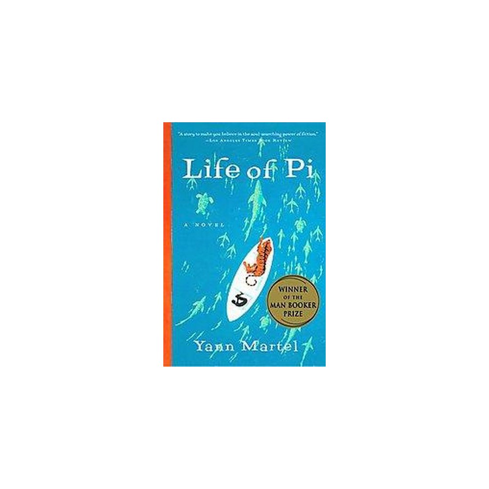 Life of Pi: a Novel by Yann Martel