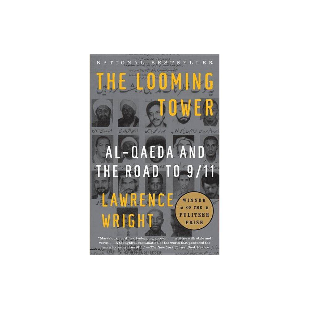 The Looming Tower Al Qaeda and the Road to 9/11