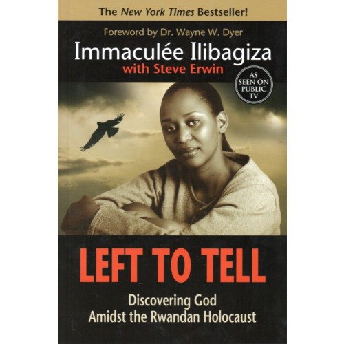 Left to Tell : Discovering God Amidst the Rwandan Holocaust