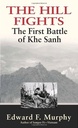 The Hill Fights : the First Battle of Khe Sanh by Edward F. Murphy