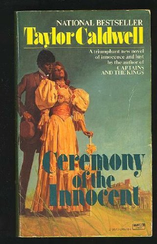 Ceremony of the Innocent by Taylor Caldwell