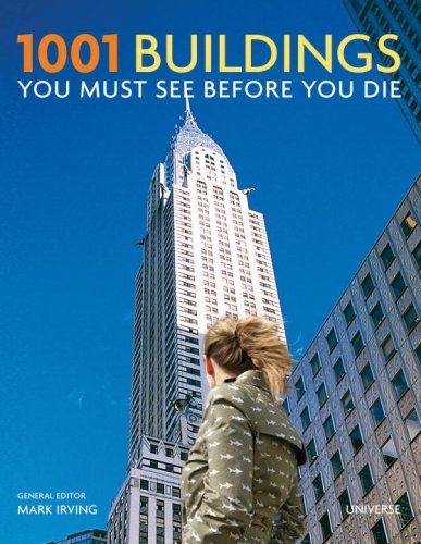  1001 Buildings You Must See Before You Die: The World's Architectural Masterpieces Hardcover