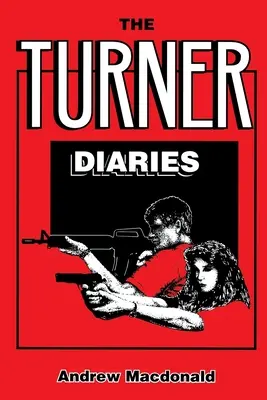 The Turner Diaries, by Andrew MacDonald