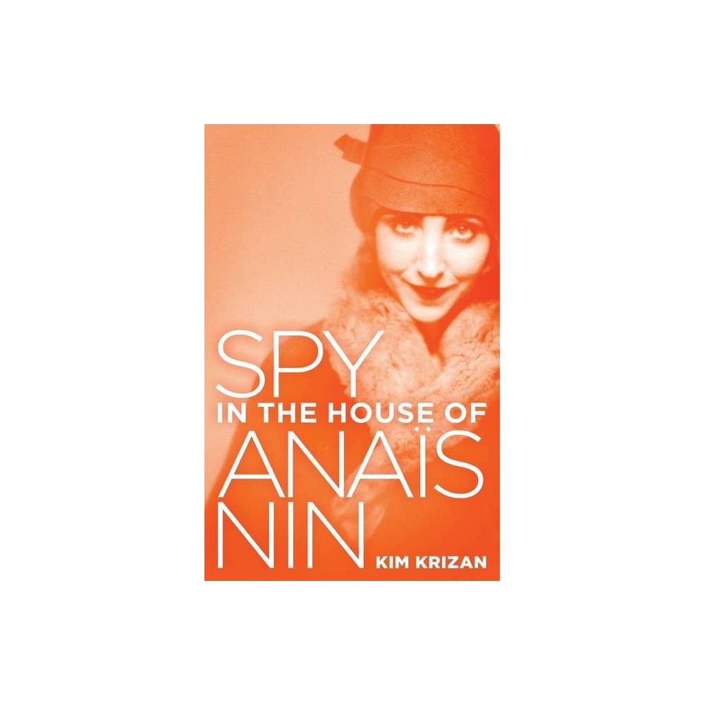 Spy in the House of Ana S Nin