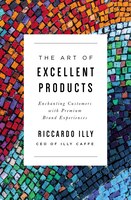 Art of Excellent Products, Business & Economics, Paperback by Riccardo Illy