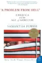 A Problem from Hell: America and the Age of Genocide