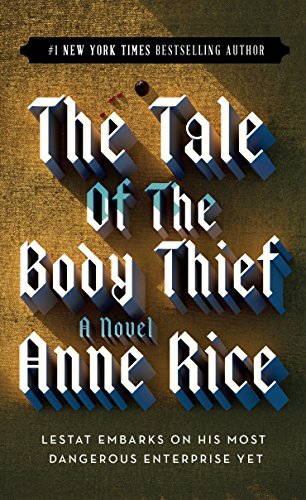 The Tale of the Body Thief by Anne Rice (Mass Market Paperbound)
