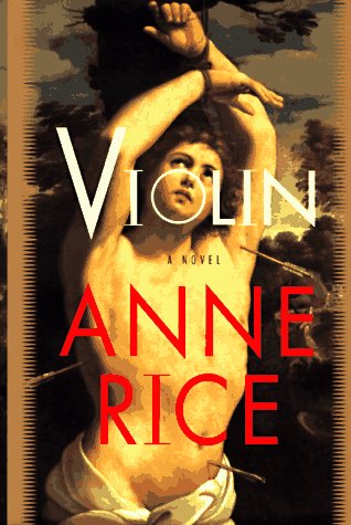Violin: a Novel by Anne Rice (Hardcover)