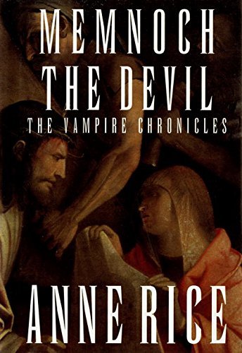 Memnoch the Devil: the Vampire Chronicles by Anne Rice (Hardcover)