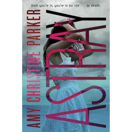 Astray by Amy Christine Parker