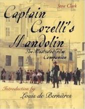 Captain Corelli's Mandolin: the Illustrated Film Companion by Steve Clark and Louis de Bernieres