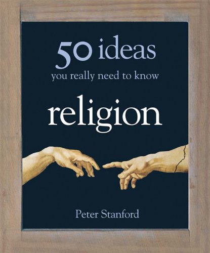 50 Ideas You Really Need to Know Religion by Peter Stanford (Hardcover)
