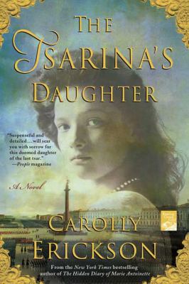 The Tsarina's Daughter by Carolly Erickson (Hardcover)