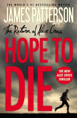 Hope to Die - (Alex Cross Novels) by James Patterson (Paperback)