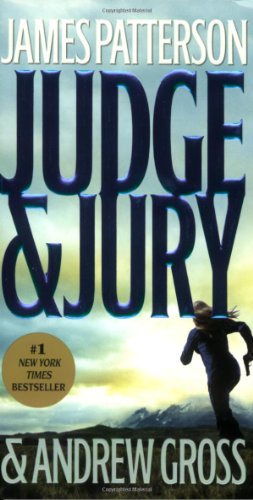 Judge & Jury Judge & Jury by James Patterson and Andrew Gross