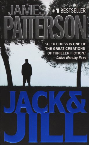 Jack & Jill (Alex Cross, 3) Book 3 of 36: Alex Cross  | by James Patterson