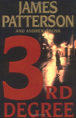 3rd Degree by James Patterson (Author), Andrew Gross (Author)