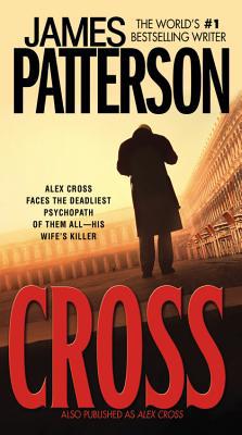 Cross ( Alex Cross) (Reissue) (Paperback) by James Patterson