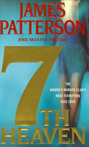7th Heaven (a Women's Murder Club Thriller, 7) by James Patterson and Maxine Paetro