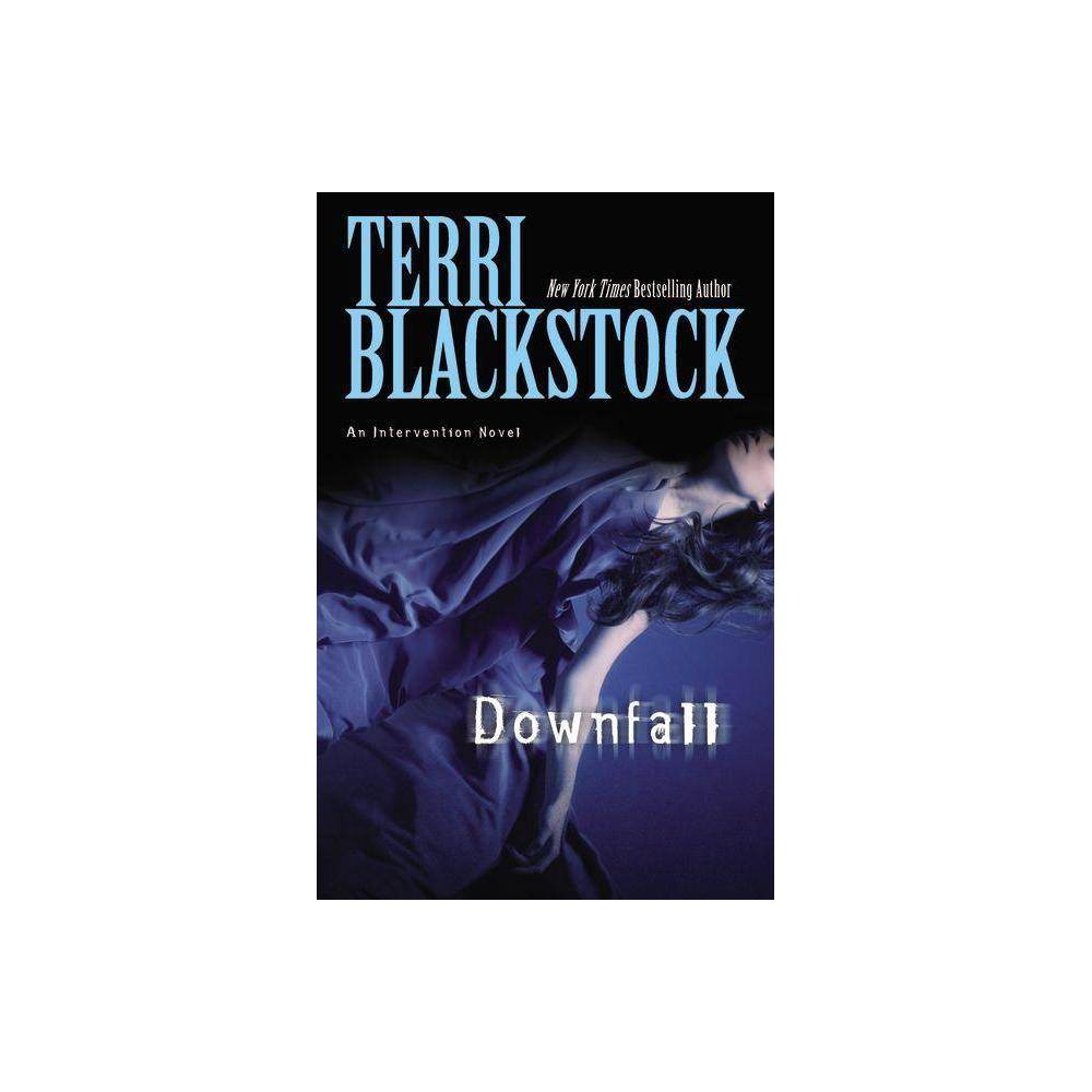 Downfall: by Terri Blackstock