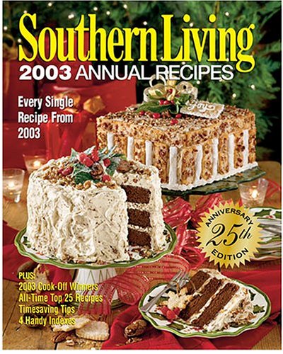 Southern Living 2003 Annual Recipes by Southern Living Editors (Hardcover)