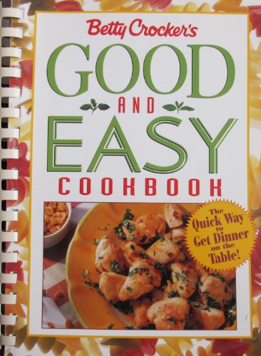 Betty Crocker's Good and Easy Cookbook