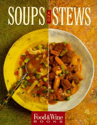 Soups and Stews Collection by Food and Wine Books Staff (Hardcover)