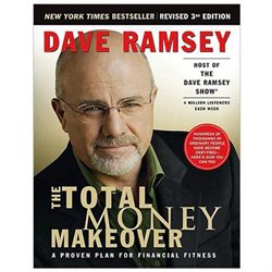 The Total Money Makeover: a Proven Plan for Financial Fitness