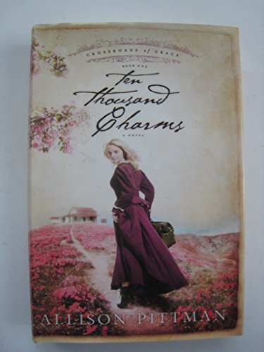 Ten Thousand Charms (Crossroads of Grace #1)