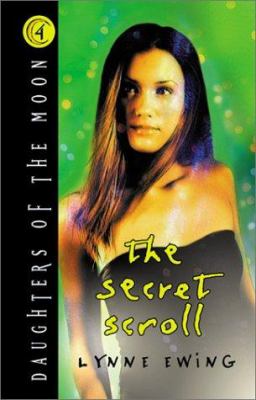 Daughters of the Moon, The Secret Scroll Book 4 of 13:  by Lynne Ewing
