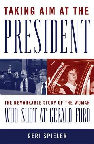 Taking Aim at the President