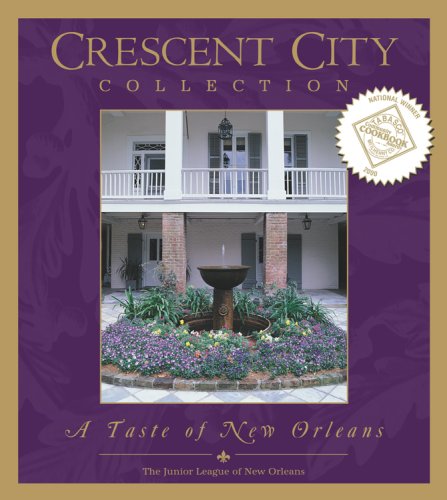 Crescent City Collection: a Taste of New Orleans Junior League of New Orleans [Used - Good] [Hardcover]