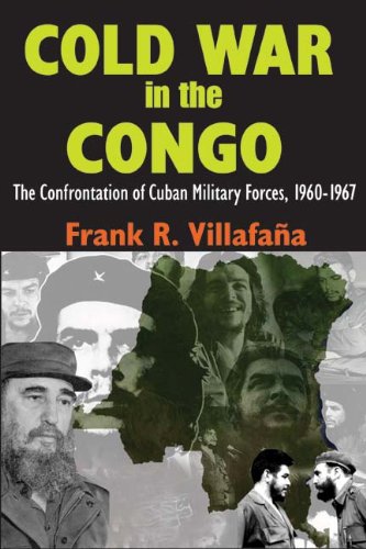 Cold War in the Congo (2009) Hardcover Book - (the Confrontation of Cuban Military Forces  1960-1967)