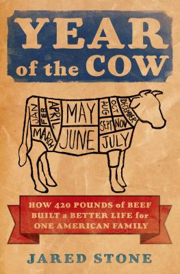 Year of the Cow: How 420 Pounds of Beef Built a Better Life for One American Family  (Hardcover)