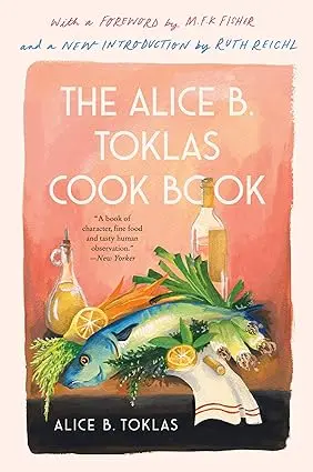 Alice B. Toklas Cook Book, The by Alice B. Toklas