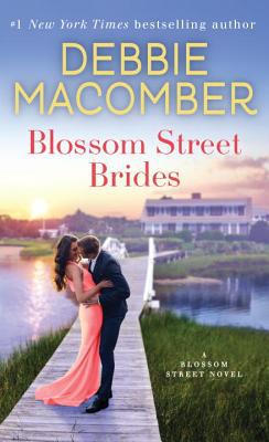 Debbie Macomber: Blossom Street Brides: a Blossom Street Novel (Paperback)