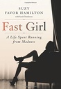 Fast Girl: a Life Spent Running from Madness Hamilton, Suzy Favor [Used - Good] [Hardcover]