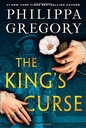 The Plantagenet and Tudor Novels: the King S Curse by Philippa Gregory